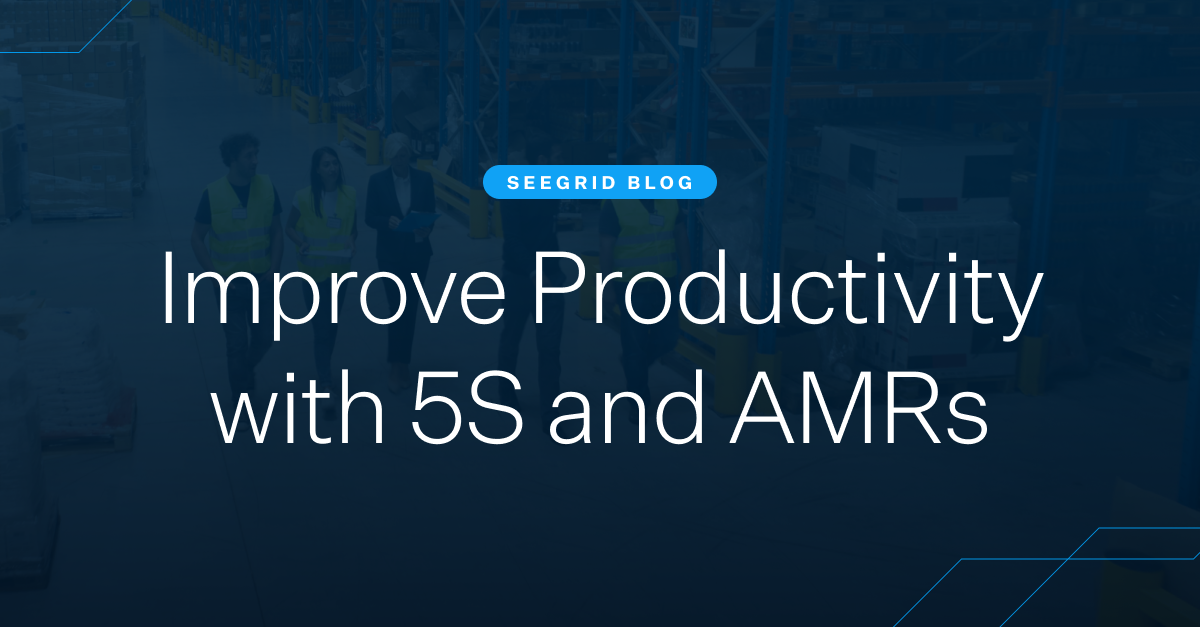 Improve manufacturing facility productivity with the 5S system and autonomous mobile robots