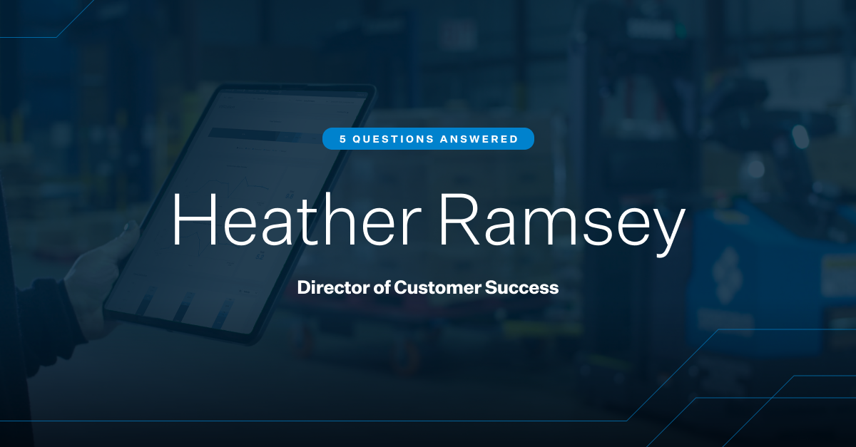 5 Questions answered with Heather Ramsey, Director of Customer Success