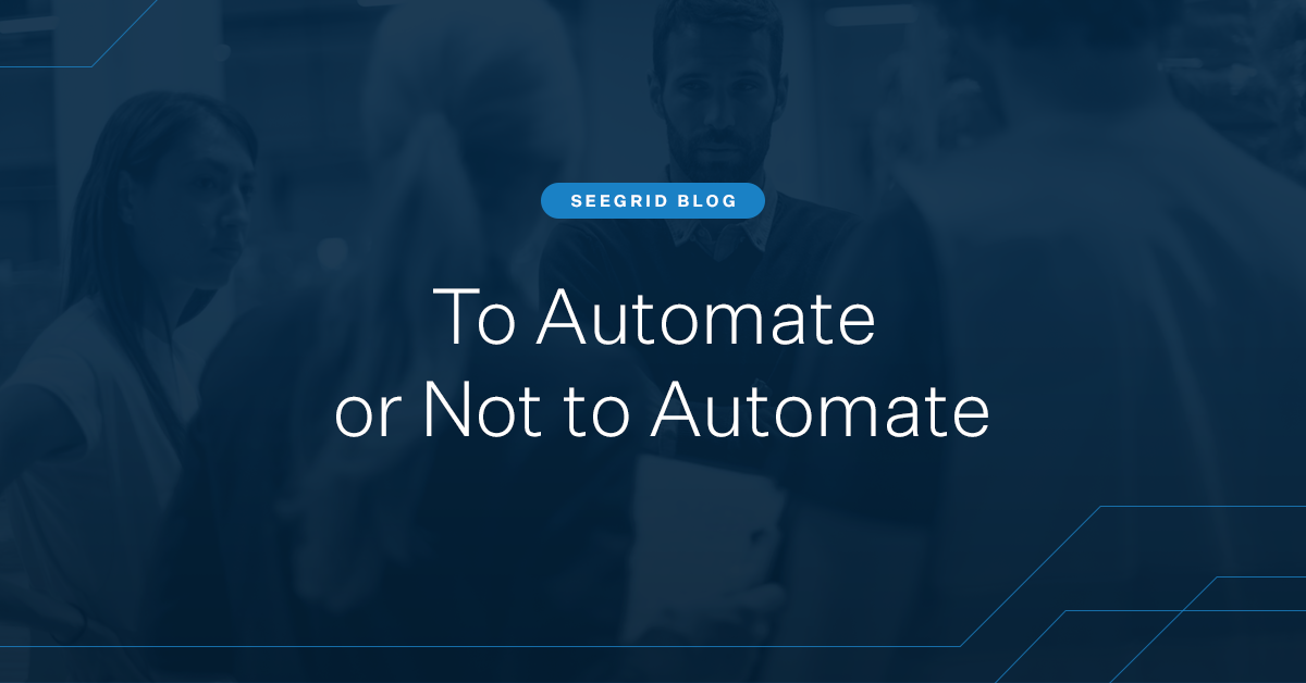 To Automate or Not to Automate: 5 Advantages of Automation